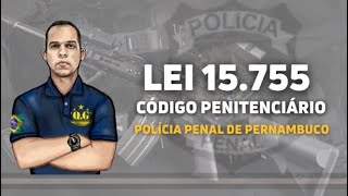 Lei 15755  Código Penitenciário de Pernambuco  Dicas importantes [upl. by Caddric]