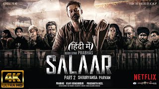 Salaar Part 2 Shouryanga Parvam  FULL HINDI DUBBED Movie 4K HD Facts  Prabhas  ShrutiPrithviraj [upl. by Milas]