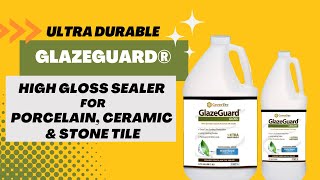 GlazeGuard® High Gloss Sealer For Porcelain Ceramic and Stone Tiles  CoverTec Products [upl. by Prochora]