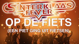 Sinterklaasfever  Op de fiets Singalong [upl. by Todhunter]