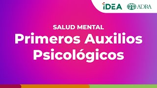 Salud Mental  Primeros Auxilios Psicológicos [upl. by Cresa]