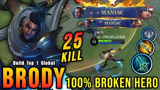 25 Kills  2x MANIAC New Brody One Hit Build and Emblem  Build Top 1 Global Brody  MLBB [upl. by Hooker938]