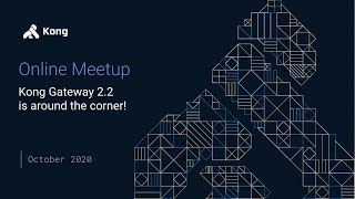 Online Meetup Kong Gateway 22 Deep Dive [upl. by Azenav]