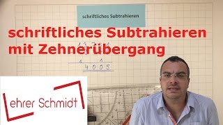 Schriftliches Subtrahieren mit Zehnerübergang  Mathematik  Lehrerschmidt [upl. by Anaeirb]