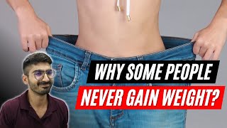 Why some people NEVER GAIN WEIGHT [upl. by Vasyuta]