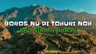 Boros Nu Di Tohuri Noh  Ben Simon Bukag  Lirik [upl. by Aeel933]