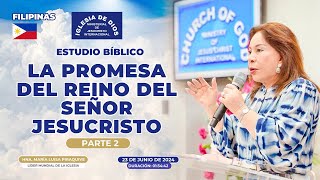 La Promesa Del Reino Del Señor Jesucristo  Parte 2  Hna María Luisa Piraquive Filipinas  597 [upl. by Wanyen]