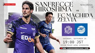 LIVE FOOTBALL FROM JAPAN  Sanfrecce Hiroshima vs FC Machida Zelvia  2024 J1 League  MW 32 [upl. by Llyrad]