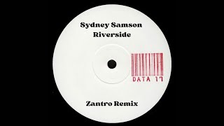 Syndey Samson  Riverside Zantro Remix [upl. by Suryc890]