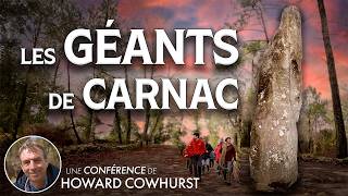 Les Géants de Carnac  Howard Crowhurst  Conférence entière [upl. by Loggins]