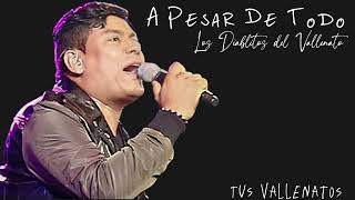 A Pesar De Todo Los Diablitos del Vallenato Letras [upl. by Nnylhsa]