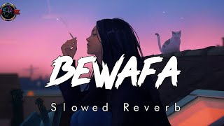 BEWAFA  Rovengi Menu Yaad Karke  slowed  reverb  imran khan [upl. by Geraint184]