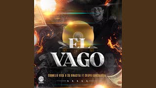 El Vago feat Grupo Vanguardia [upl. by Whitson]