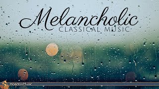 Sad Melancholic Classical Music [upl. by Gabrielli]