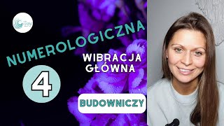 ✨Wibracja Główna 4✨👉 Czwórka Numerologiczna👈Jakie ma cechy charakterystyczne [upl. by Tarttan]