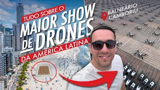 Todos os DETALHES DO MAIOR SHOW DE DRONES da América Latina em Balneário Camboriú no Réveillon 2024 [upl. by Varin]