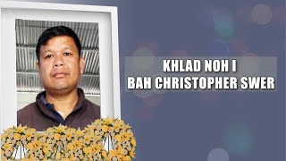 KHLAD NOH I BAH CHRISTOPHER SWER [upl. by Anirak]