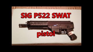 SIG Sauer P522 SWAT Pistol  box NFA parts [upl. by Dnomsad979]