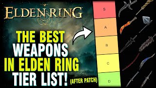 Elden Ring  The Best Weapons In the Game Tier List You NEED These Weapons [upl. by Eniretac]