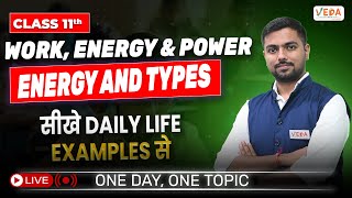 Energy and Types  Work Energy amp Power  Class 11  Physics  One Day One Topic [upl. by Yerdua]