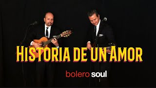 Historia de un Amor con Letra BOLERO SOUL bolero lospanchos cover luismiguel [upl. by Chernow]