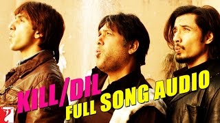 Kill Dil  Full Song Audio  Kill Dil  Ranveer Singh  Ali Zafar  Govinda [upl. by Dorothy]