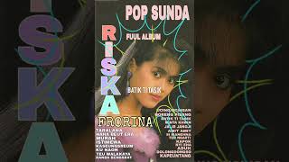 FUUL ALBUM RISKA FRORINA  POP SUNDA TERPOPULERyanyanbriyan3432 [upl. by Swor581]