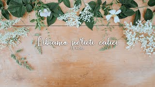 Il Volo — Libiamo nelieti calici LYRICSSUB ESP [upl. by Yral238]