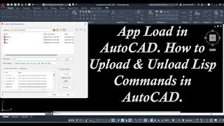 App Load in Autocad How to Upload amp Unload Lisp Commands in AutoCAD [upl. by Mode]