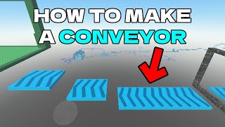 How to Make a Conveyor in Roblox Studio [upl. by Nedrud459]