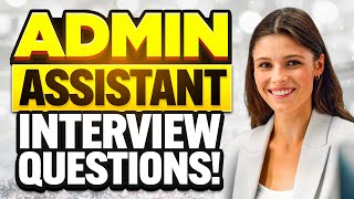 ADMIN ASSISTANT Interview Questions amp ANSWERS How to PREPARE for an ADMIN ASSISTANT INTERVIEW [upl. by Gabrielson]