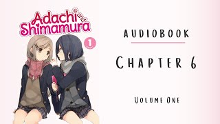 Adachi to Shimamura  Audiobook  Fan reading  CHAPTER 6 [upl. by Adriaens]