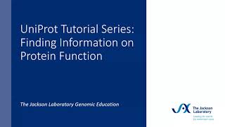 UniProt Tutorial Series Finding information on protein function [upl. by Offen998]