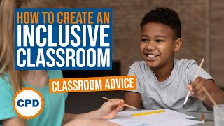 How to Create an Inclusive Classroom  Diversity and Inclusion in Education [upl. by Rimidalb]