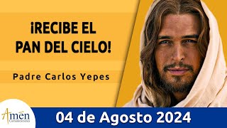 Evangelio De Hoy Domingo 04 Agosto 2024 l Padre Carlos Yepes l Biblia l San Juan 6 2435 [upl. by Auerbach]