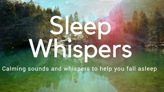 SLEEP WHISPERS ASMR Calming sounds and whispers to help you fall asleep deeply and restoratively [upl. by Frasquito535]