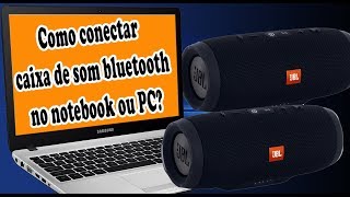 COMO CONECTAR CAIXA BLUETOOTH AO NOTEBOOK OU PC [upl. by Eppie427]