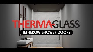 ThermaGlass  Tetherow Frameless Shower Door Installation Guide [upl. by Hedvah]