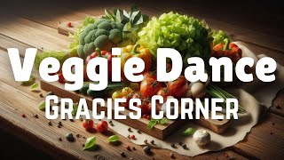 Veggie Dance Gracies Corner Lyrics [upl. by Aracaj]