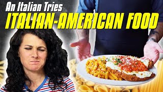 An Italian Tries ITALIANAMERICAN FOOD [upl. by Cyndie65]