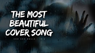 Goo Goo Dolls  IRIS The Most Beautiful Cover Song [upl. by Huggins]