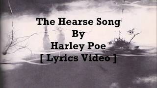 Harley Poe  The Hearse Song  Lyrics Video [upl. by Borlow]