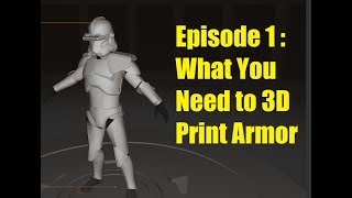 Making Clone Trooper Armor  Episode 1  What You Need to 3D Print Armor [upl. by Zat]