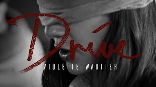 Violette Wautier  Drive Official Music Video [upl. by Moll]