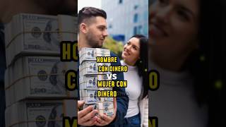 hombre con dinero VS mujer con dinero… motivacion inspriacion consejos frasesdeinspiracion [upl. by Oterol]