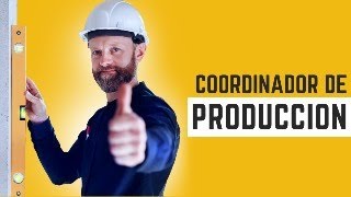 Coordinador de Producción  Parte 1 [upl. by Edrahs]