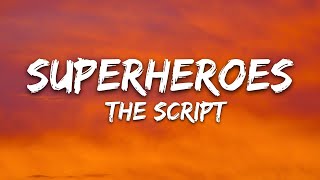 Superheroes  The Script Lyrics [upl. by Heins735]