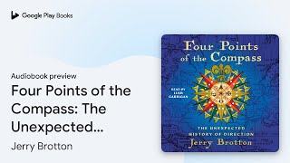 Four Points of the Compass The Unexpected… by Jerry Brotton · Audiobook preview [upl. by Topper]