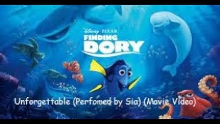 Sia  Unforgettable From The Finding Dory Official Soundtrack Official Movie Video [upl. by Arbrab]