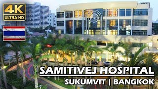 Samitivej Hospital Bangkok  Sukhumvit  4K [upl. by Clite]